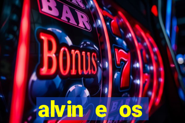 alvin e os esquilos 3 filme completo dublado download